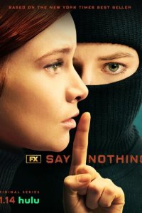 Сериал Ничего не говори 1 сезон онлайн бесплатно