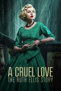 Сериал Жестокая любовь: История Рут Эллис 1 сезон онлайн бесплатно